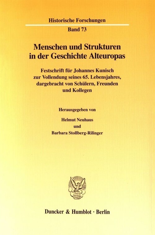 Menschen Und Strukturen in Der Geschichte Alteuropas: Festschrift Fur Johannes Kunisch Zur Vollendung Seines 65. Lebensjahres, Dargebracht Von Schuler (Paperback)