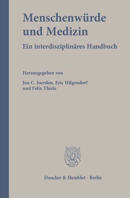 Menschenweurde Und Medizin: Ein Interdisziplineares Handbuch (Hardcover)