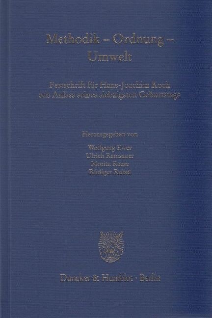 Methodik - Ordnung - Umwelt: Festschrift Fur Hans-Joachim Koch Aus Anlass Seines Siebzigsten Geburtstags (Hardcover)