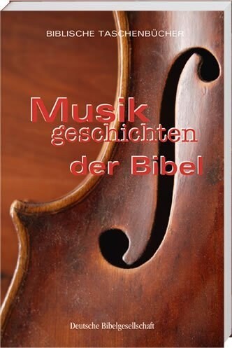Musikgeschichten der Bibel (Paperback)