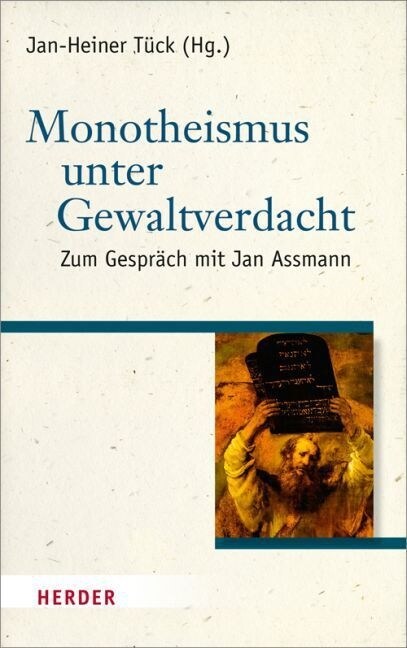 Monotheismus unter Gewaltverdacht (Hardcover)