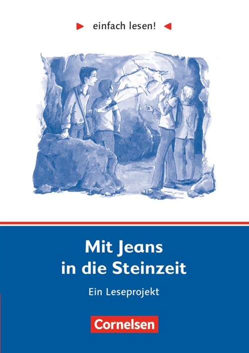 Mit Jeans in die Steinzeit, Ein Leseprojekt (Paperback)