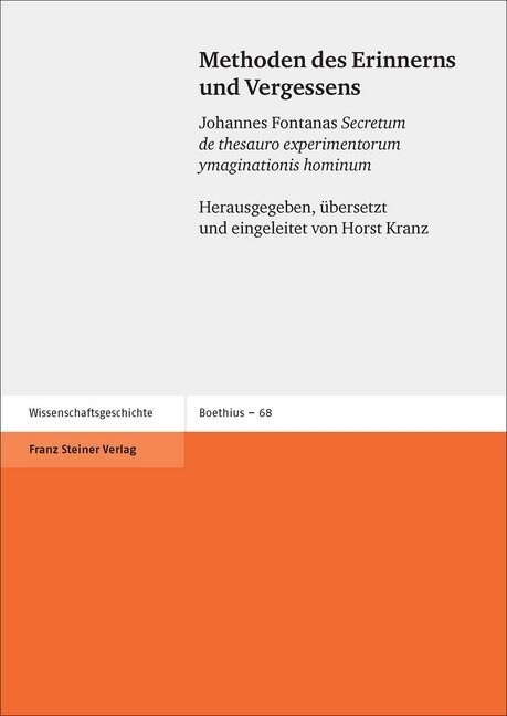 Methoden Des Erinnerns Und Vergessens: Johannes Fontanas secretum de Thesauro Experimentorum Ymaginationis Hominum (Paperback)