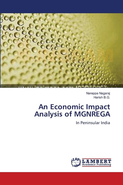 An Economic Impact Analysis of MGNREGA (Paperback)