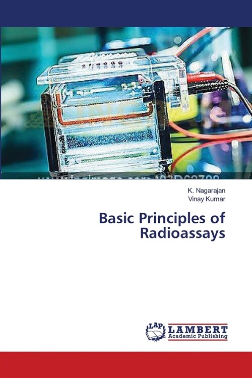 Basic Principles of Radioassays (Paperback)