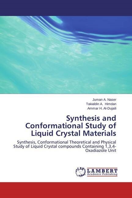 Synthesis and Conformational Study of Liquid Crystal Materials (Paperback)