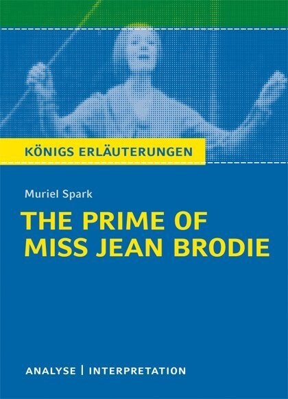Muriel Spark The Prime of Miss Jean Brodie (Paperback)