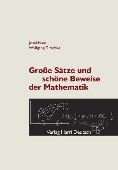 Große Satze und schone Beweise der Mathematik (Paperback)