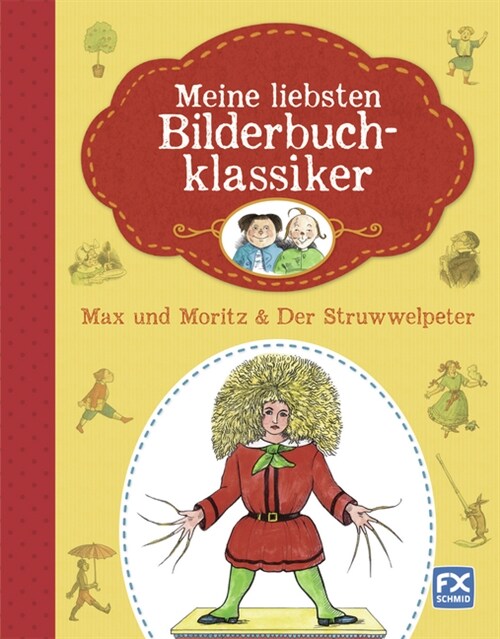 Meine liebsten Bilderbuchklassiker - Max und Moritz & Der Struwwelpeter (Hardcover)
