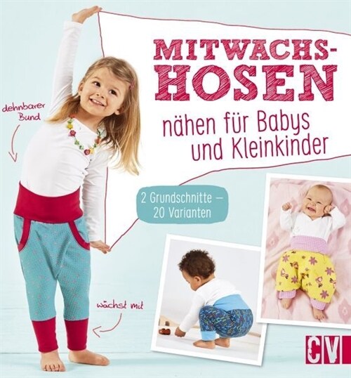 Mitwachshosen nahen fur Babys und Kleinkinder (Paperback)