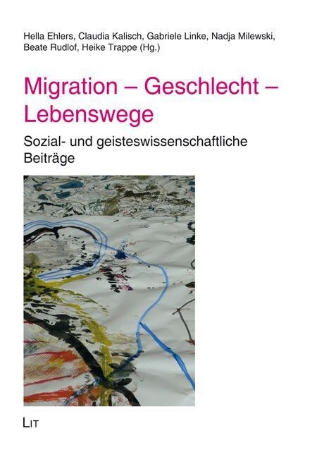 Migration - Geschlecht - Lebenswege (Paperback)