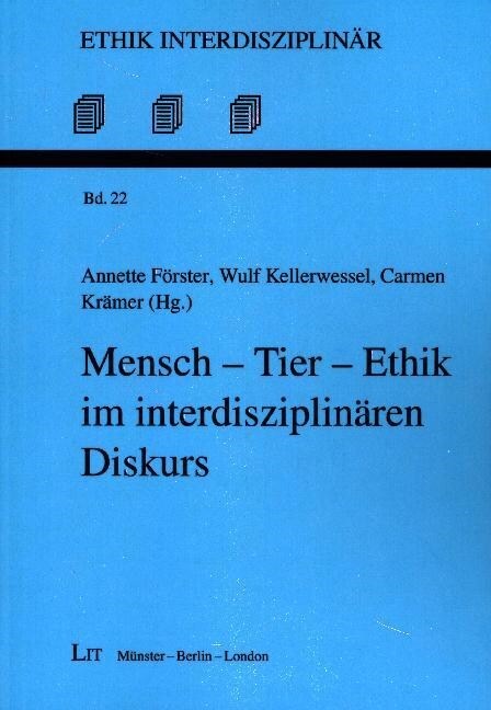 Mensch - Tier - Ethik im interdisziplinaren Diskurs (Paperback)