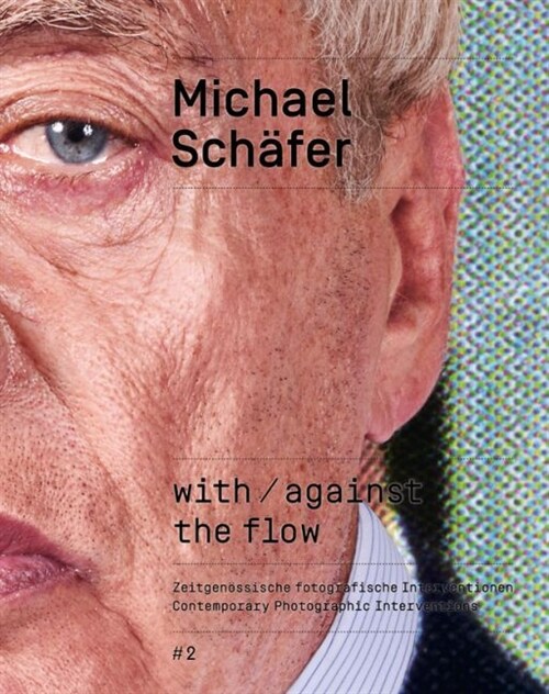 Michael Schafer with / against the flow.. Nr.2 (Paperback)