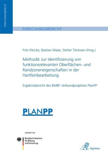 Methodik zur Identifizierung von funktionsrelevanten Oberflachen- und Randzoneneigenschaften in der Hartfeinbearbeitung (Paperback)