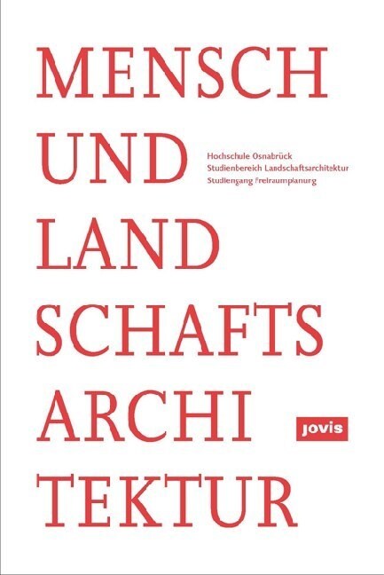 Mensch und Landschaftsarchitektur (Paperback)