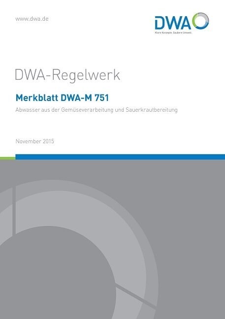 Merkblatt DWA-M 751 Abwasser aus der Gemuseverarbeitung und Sauerkrautbereitung (Paperback)