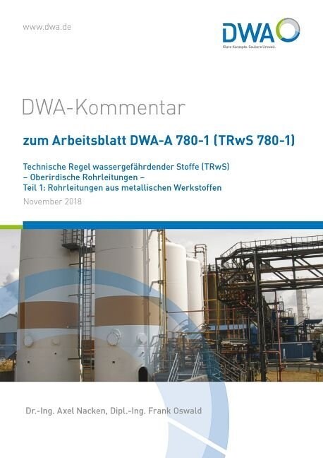 DWA-Kommentar zum Arbeitsblatt DWA-A 780-1 (TRwS 780-1) Technische Regel wassergefahrdender Stoffe (TRwS) - Oberirdische Rohrleitungen - Teil 1: Rohrl (Paperback)