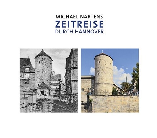 Michael Nartens Zeitreise durch Hannover (Paperback)