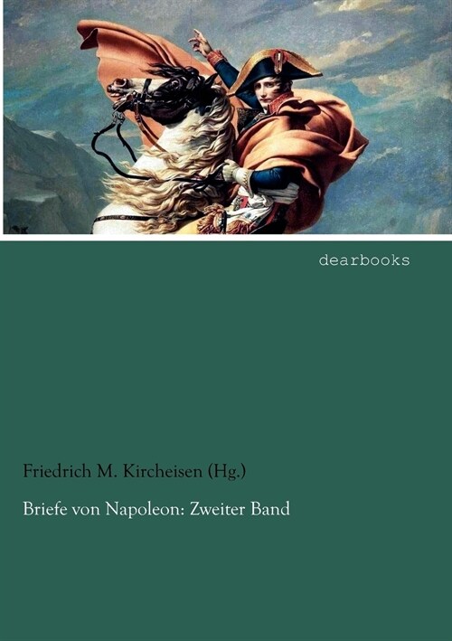 Briefe Von Napoleon: Zweiter Band (Paperback)