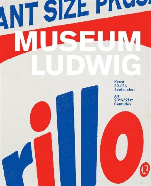 Museum Ludwig. 20./21. Jahrhundert. 20th/21st Century (Hardcover)