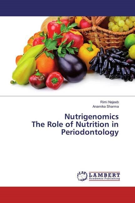 Nutrigenomics The Role of Nutrition in Periodontology (Paperback)