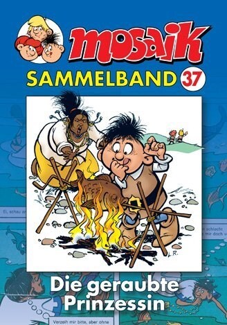 Mosaik Sammelband - Die geraubte Prinzessin (Paperback)