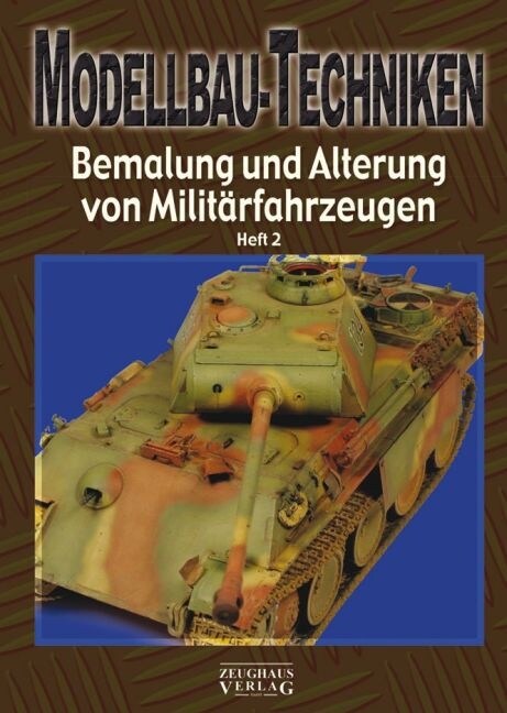 Modellbau-Techniken, Bemalung und Alterung von Militarfahrzeugen. Tl.2 (Paperback)