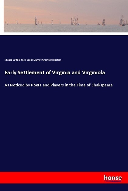 Early Settlement of Virginia and Virginiola (Paperback)