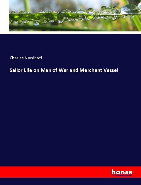 Sailor Life on Man of War and Merchant Vessel (Paperback)