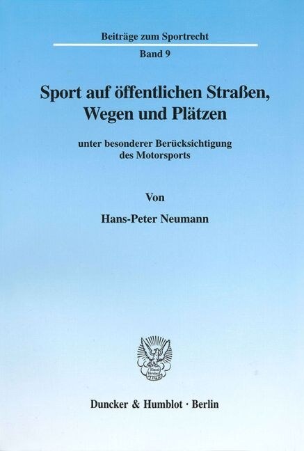 Sport Auf Offentlichen Strassen, Wegen Und Platzen: Unter Besonderer Berucksichtigung Des Motorsports (Paperback)