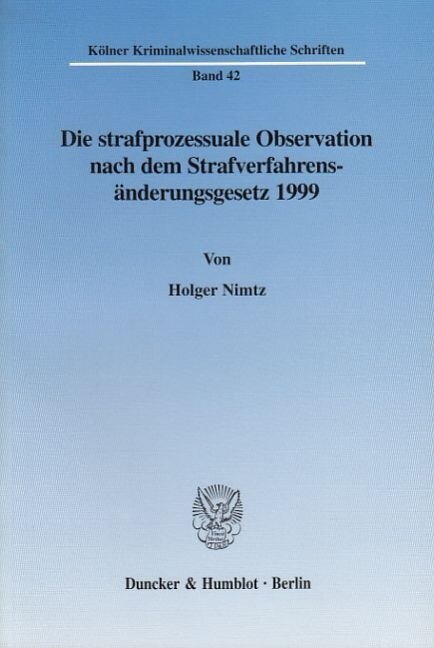 Die Strafprozessuale Observation Nach Dem Strafverfahrensanderungsgesetz 1999 (Paperback)
