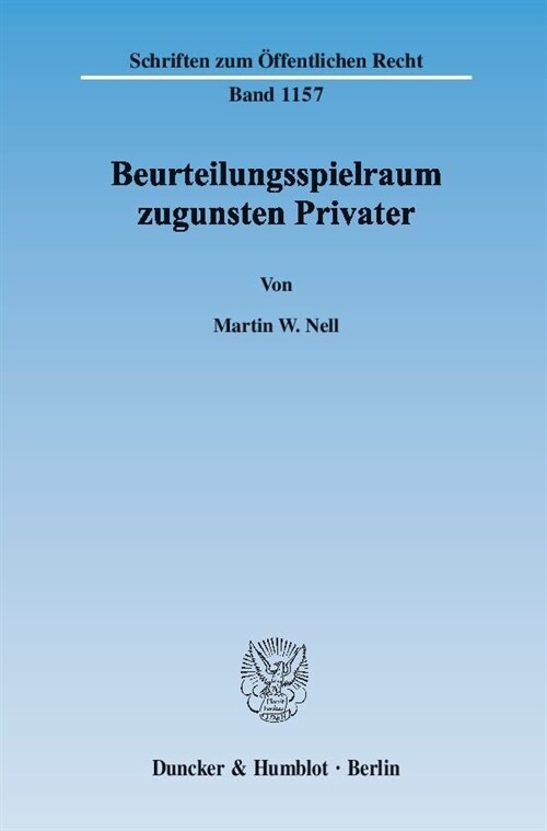 Beurteilungsspielraum Zugunsten Privater: Die Ubertragung Der Herkommlichen Rechtsfigur Auf Das Verfahren Regulierter Selbstregulierung Im Jugendmedie (Paperback)