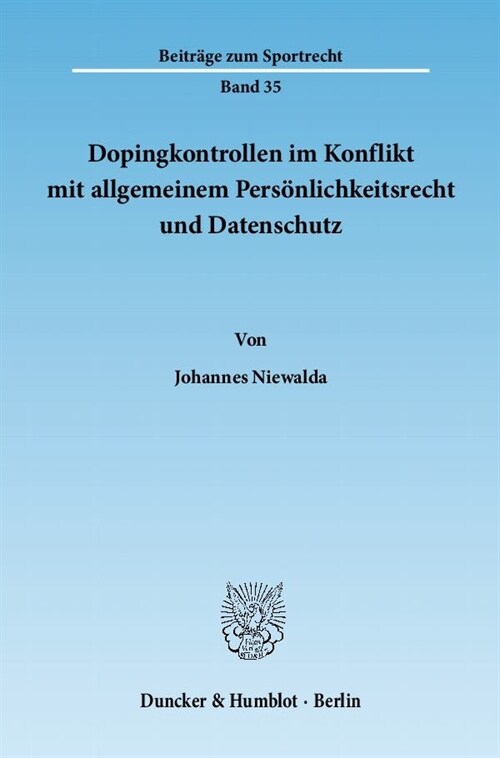 Dopingkontrollen Im Konflikt Mit Allgemeinem Personlichkeitsrecht Und Datenschutz (Paperback)