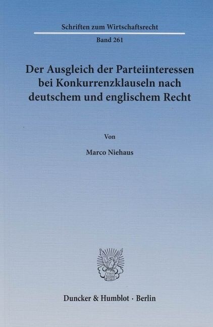 Der Ausgleich der Parteiinteressen bei Konkurrenzklauseln nach deutschem und englischem Recht (Paperback)