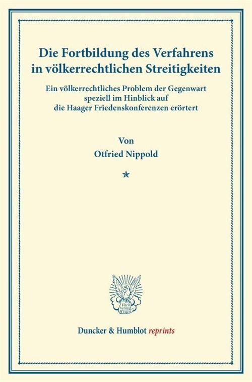 Die Fortbildung Des Verfahrens in Volkerrechtlichen Streitigkeiten: Ein Volkerrechtliches Problem Der Gegenwart Speziell Im Hinblick Auf Die Haager Fr (Paperback)