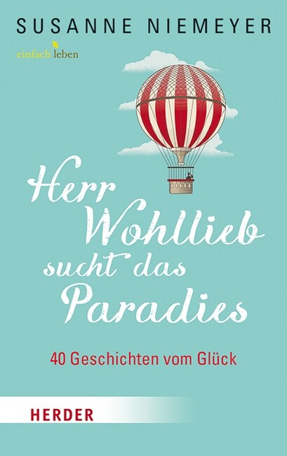 Herr Wohllieb sucht das Paradies (Hardcover)