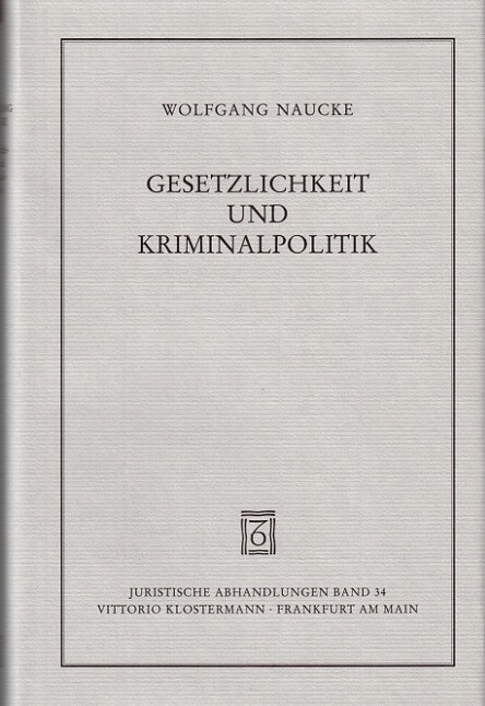 Gesetzlichkeit und Kriminalpolitik (Hardcover)