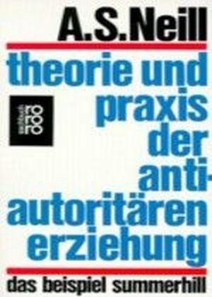 Theorie und Praxis der antiautoritaren Erziehung (Paperback)