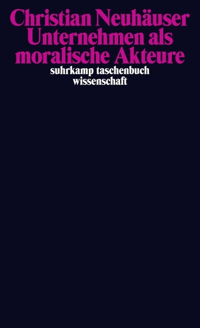 Unternehmen als moralische Akteure (Paperback)