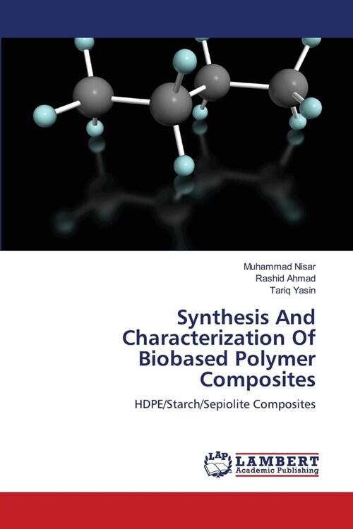 Synthesis And Characterization Of Biobased Polymer Composites (Paperback)