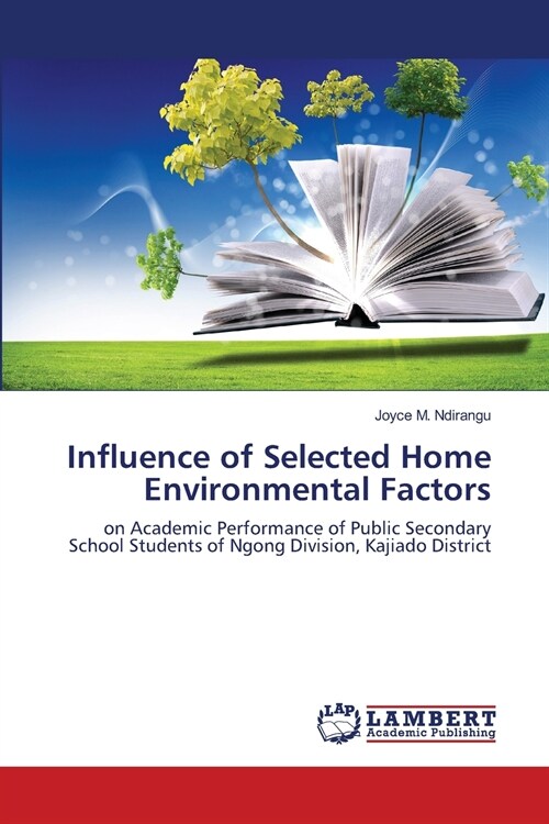 Influence of Selected Home Environmental Factors (Paperback)