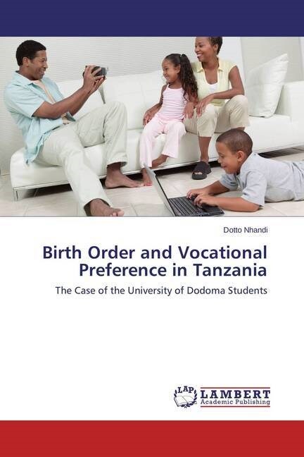 Birth Order and Vocational Preference in Tanzania (Paperback)