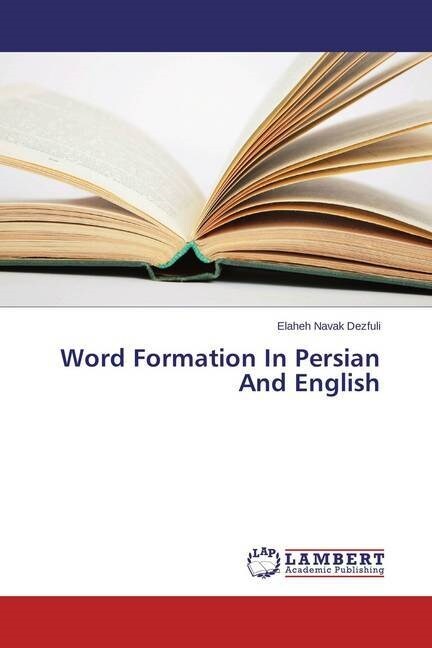 Word Formation In Persian And English (Paperback)