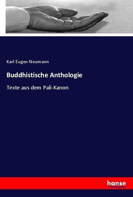 Buddhistische Anthologie: Texte aus dem Pali-Kanon (Paperback)