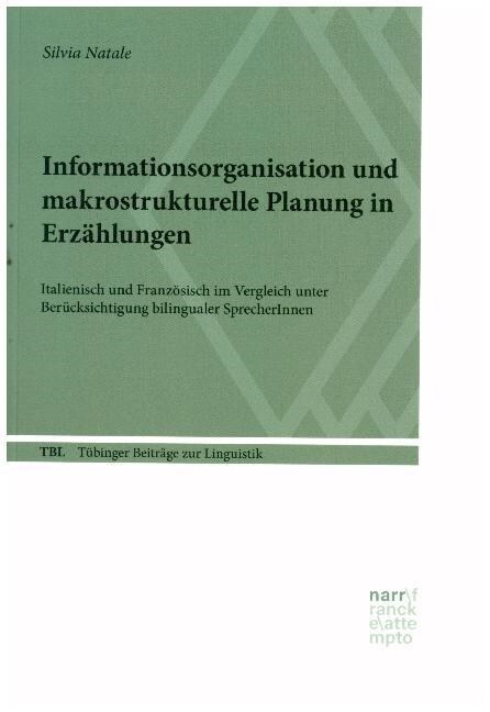 Informationsorganisation und makrostrukturelle Planung in Erzahlungen (Paperback)