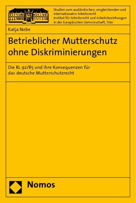 Betrieblicher Mutterschutz ohne Diskriminierungen (Paperback)