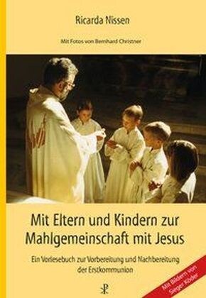 Mit Eltern und Kindern zur Mahlgemeinschaft mit Jesus (Hardcover)