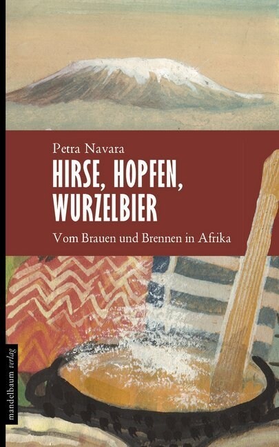 Hirse, Hopfen, Wurzelbier (Hardcover)