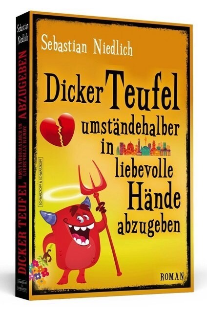 Dicker Teufel umstandehalber in liebevolle Hande abzugeben (Paperback)