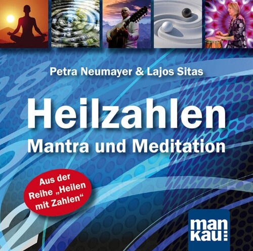 Heilzahlen - Mantra und Meditation, 1 Audio-CD (CD-Audio)
